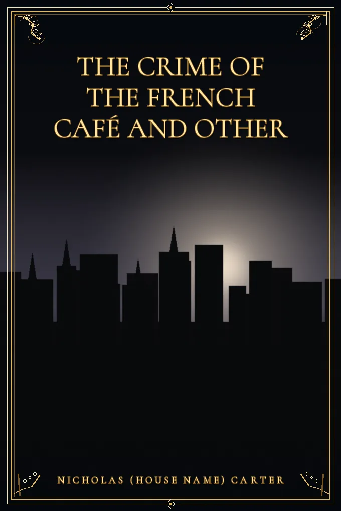 The Crime of the French Café and Other