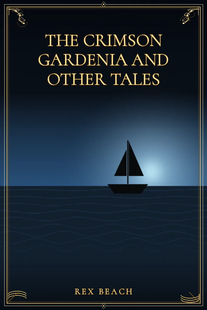 The Crimson Gardenia and Other Tales