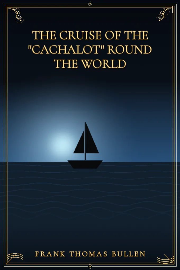 The Cruise of the "Cachalot" Round the World
