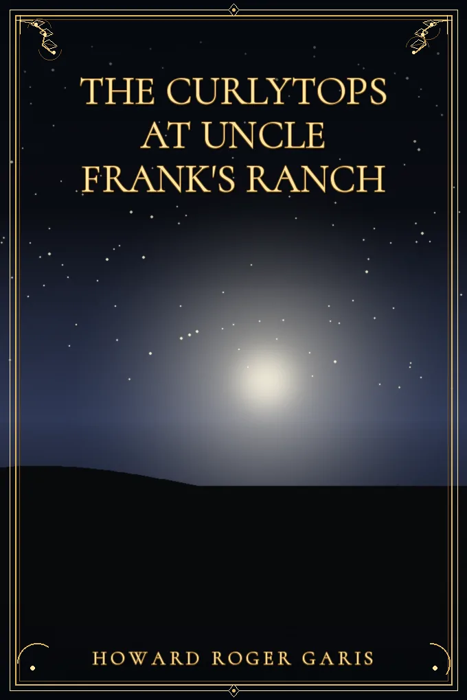 Cover of The Curlytops at Uncle Frank's Ranch