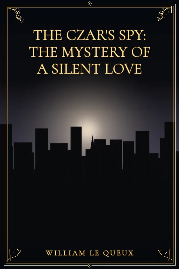 Cover of The Czar's Spy: The Mystery of a Silent Love