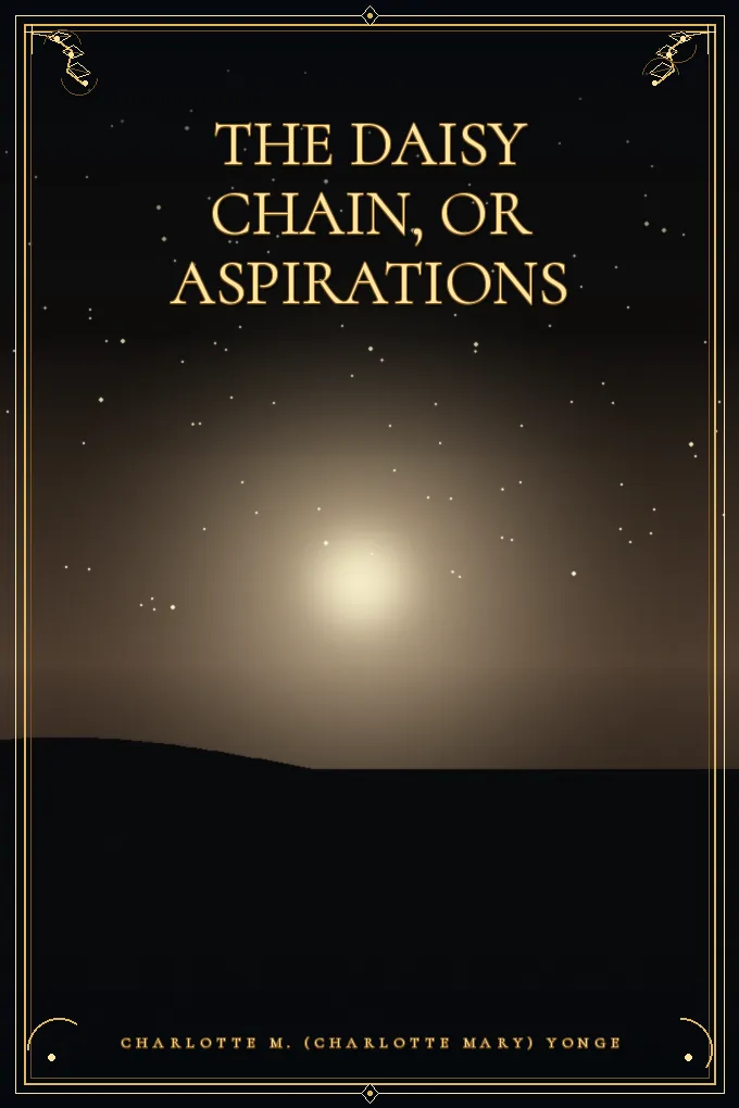 The Daisy Chain, or Aspirations