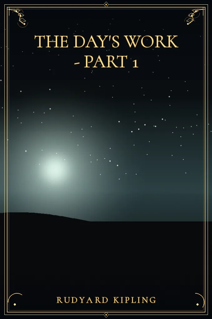 The Day's Work - Part 1