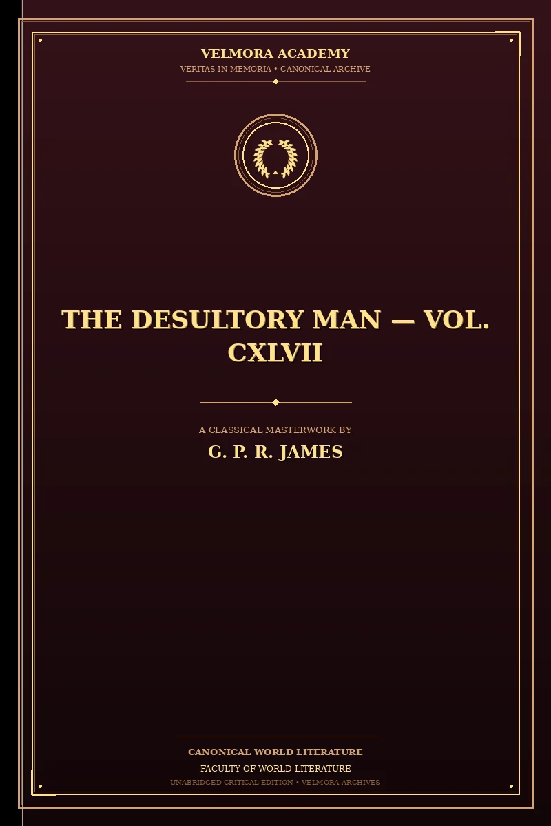 The Desultory Man — Vol. CXLVII