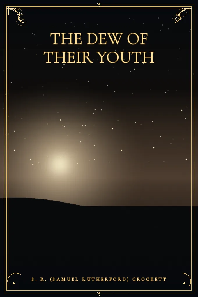 The Dew of Their Youth
