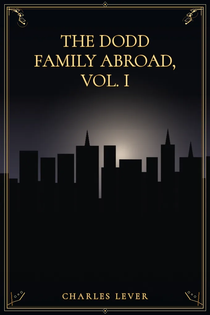The Dodd Family Abroad, Vol. I