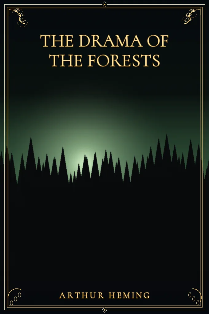 The Drama of the Forests