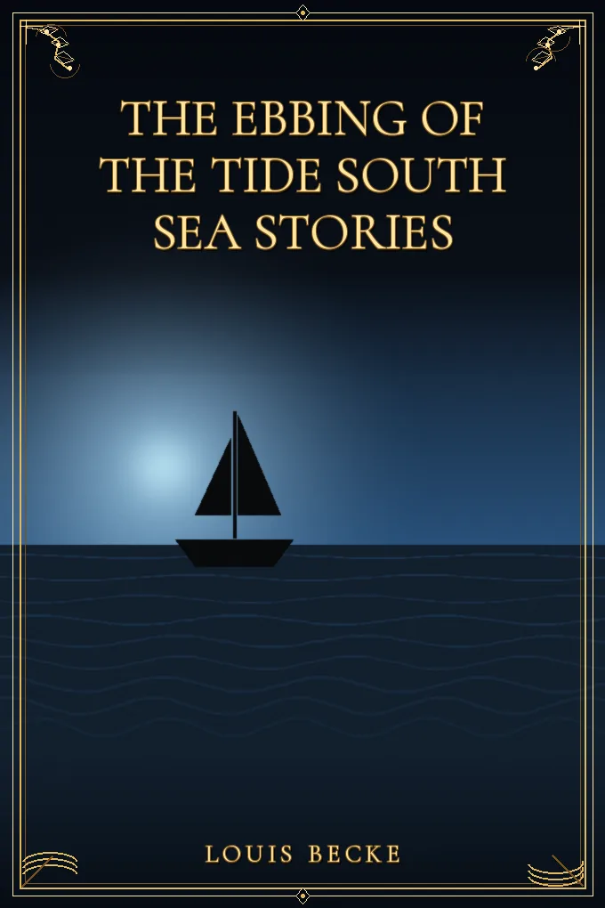 The Ebbing Of The Tide South Sea Stories