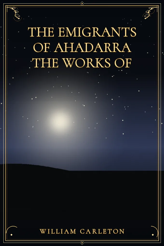 The Emigrants Of Ahadarra The Works