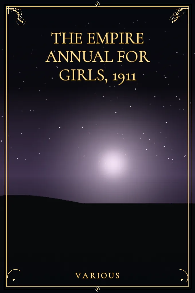 The Empire Annual for Girls, 1911