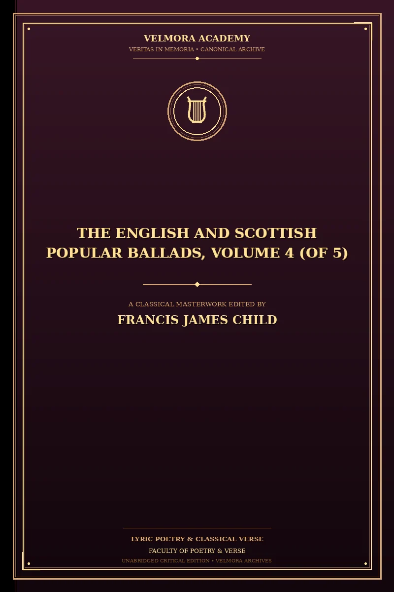 Cover of The English and Scottish popular ballads, volume 4 (of 5)