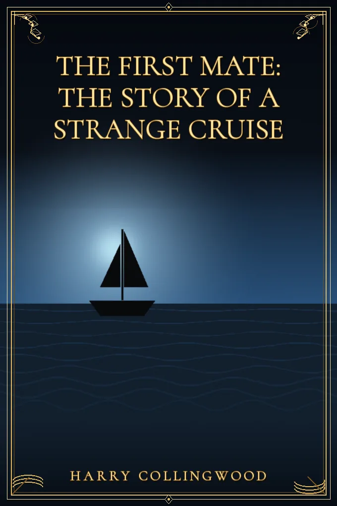 Cover of The First Mate: The Story of a Strange Cruise