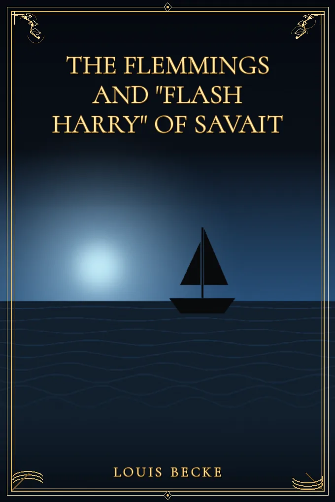 The Flemmings and "Flash Harry" of Savait