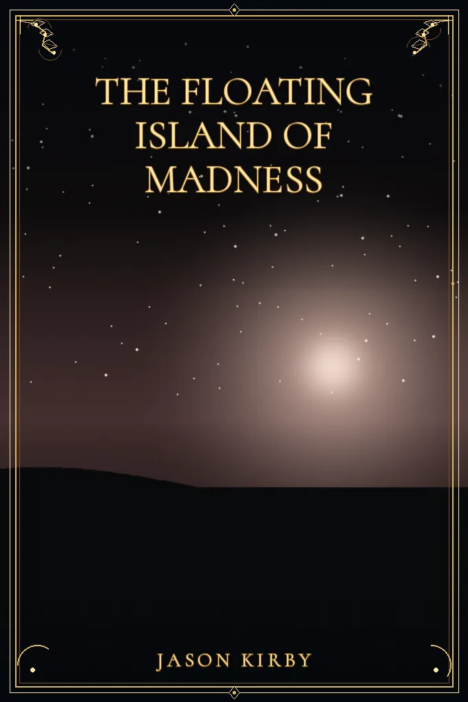 The Floating Island of Madness