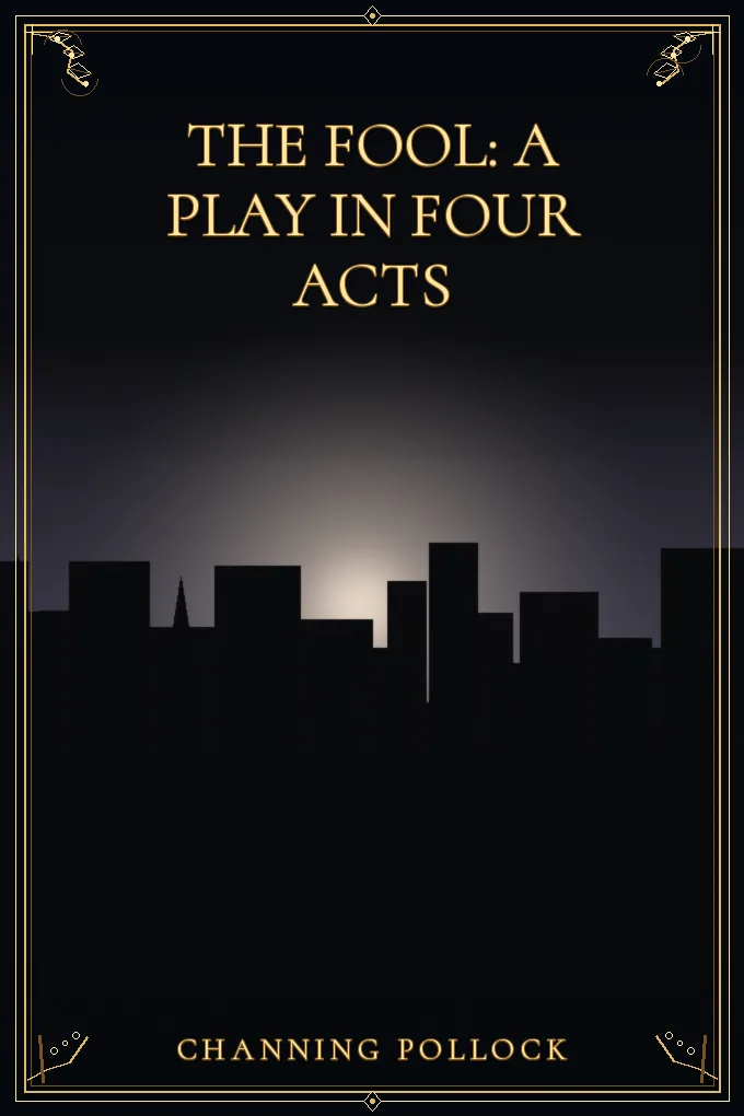 Cover of The Fool: A Play in Four Acts