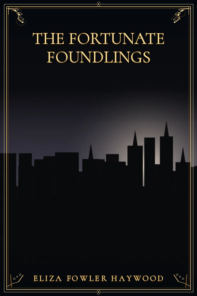 The Fortunate Foundlings