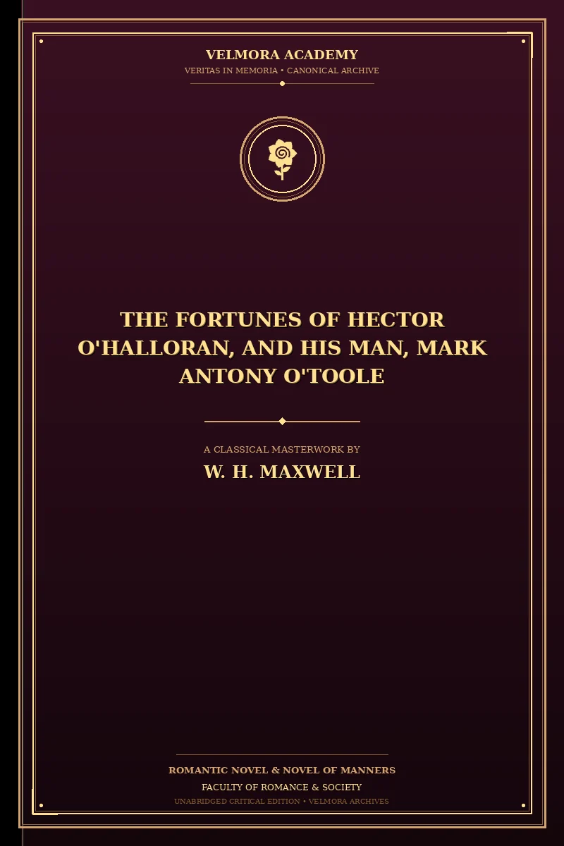 The Fortunes of Hector O'Halloran, and His Man, Mark Antony O'Toole
