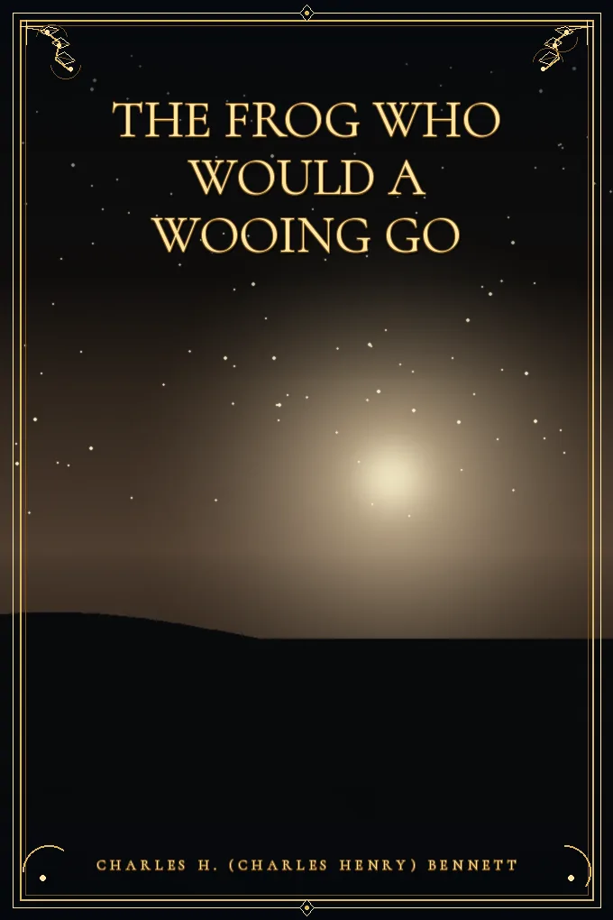 Cover of The Frog Who Would A Wooing Go