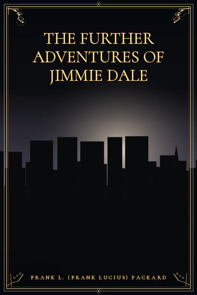 Cover of The Further Adventures of Jimmie Dale