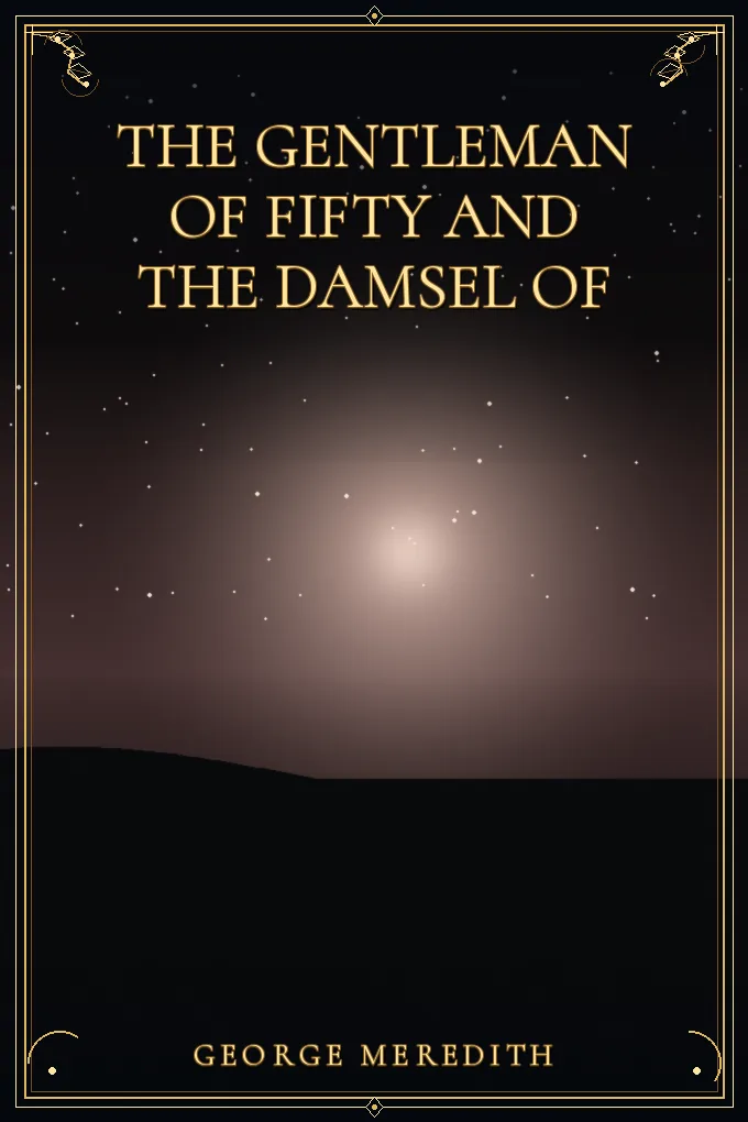 The Gentleman of Fifty and The Damsel of