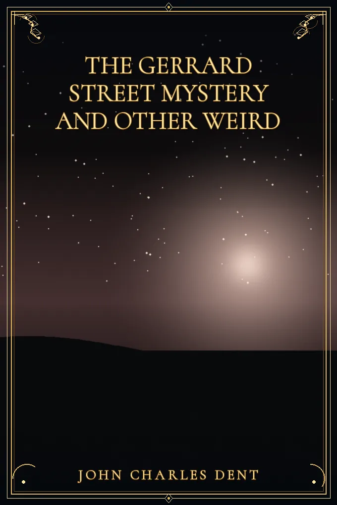 The Gerrard Street Mystery and Other Weird