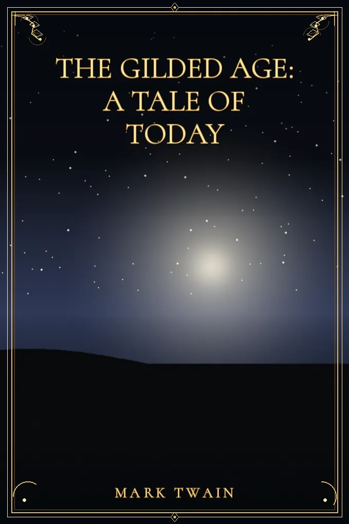 The Gilded Age: A Tale of Today