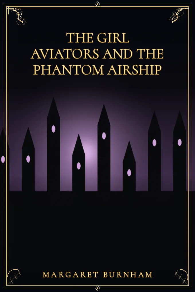 The Girl Aviators and the Phantom Airship