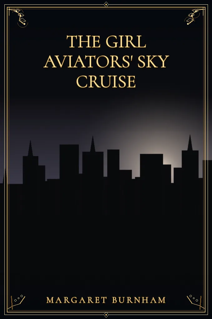 Cover of The Girl Aviators' Sky Cruise