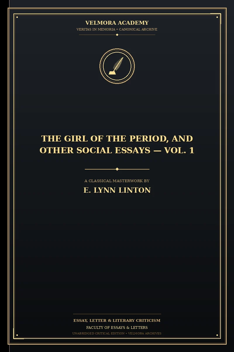The Girl of the Period, and Other Social Essays — Vol. 1
