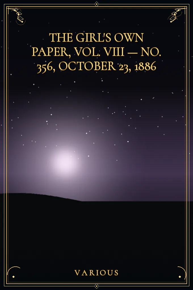 The Girl's Own Paper, Vol. VIII — No. 356, October 23, 1886