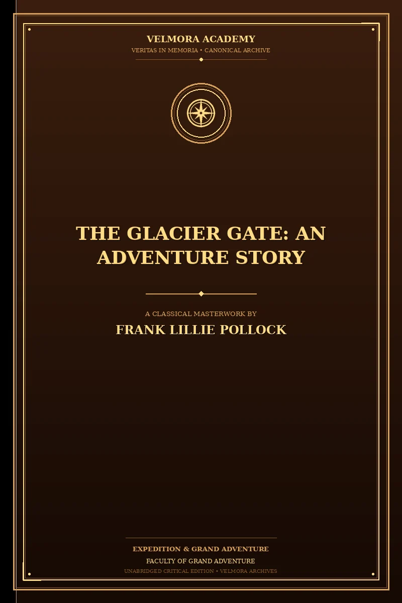 The Glacier Gate: An Adventure Story