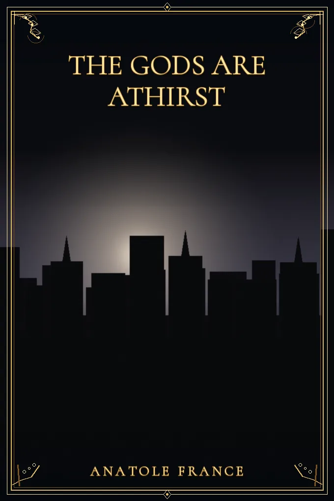 The Gods are Athirst