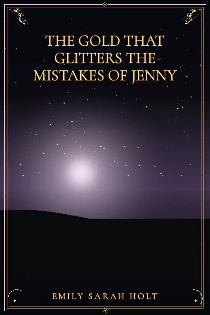 Cover of The Gold that Glitters The Mistakes of Jenny