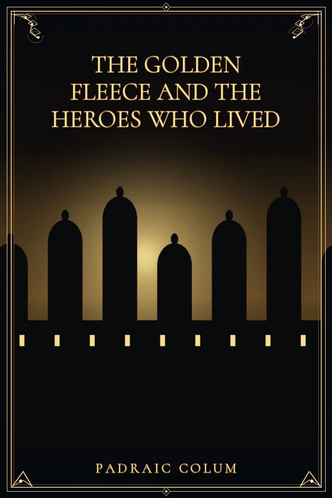 Cover of The Golden Fleece and the Heroes Who Lived