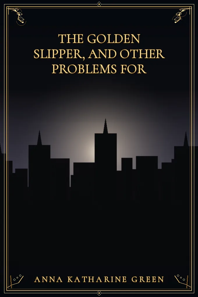 Cover of The Golden Slipper, and Other Problems for