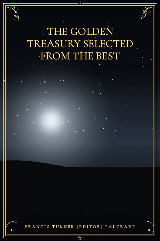 The Golden Treasury Selected from the Best