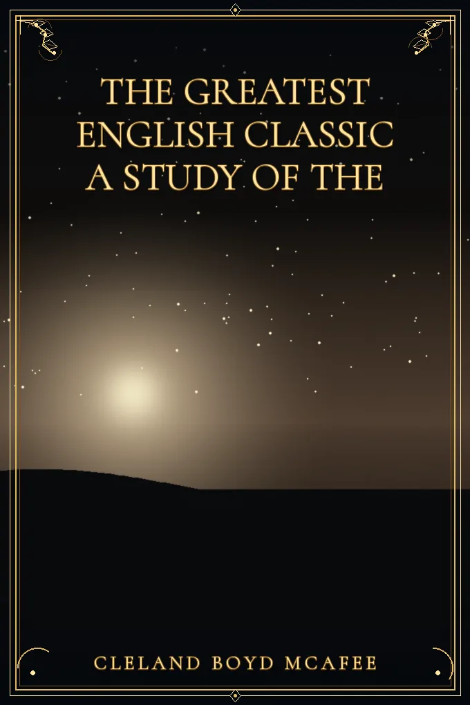 The Greatest English Classic A Study of the