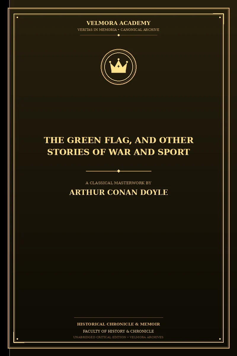 The Green Flag, and Other Stories of War and Sport