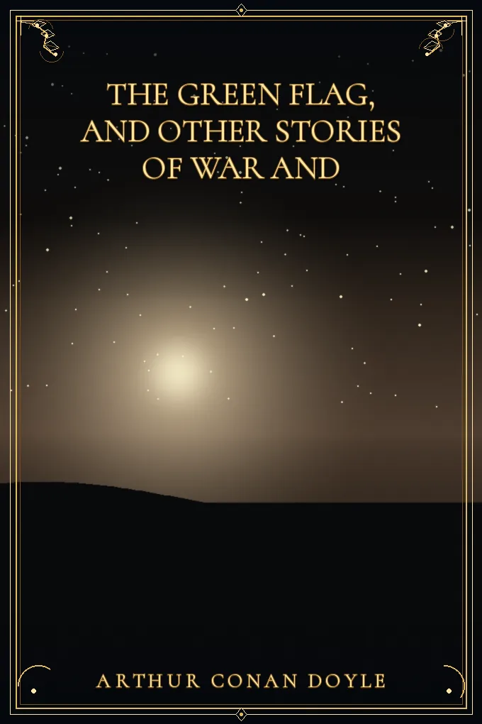 The Green Flag, and Other Stories of War