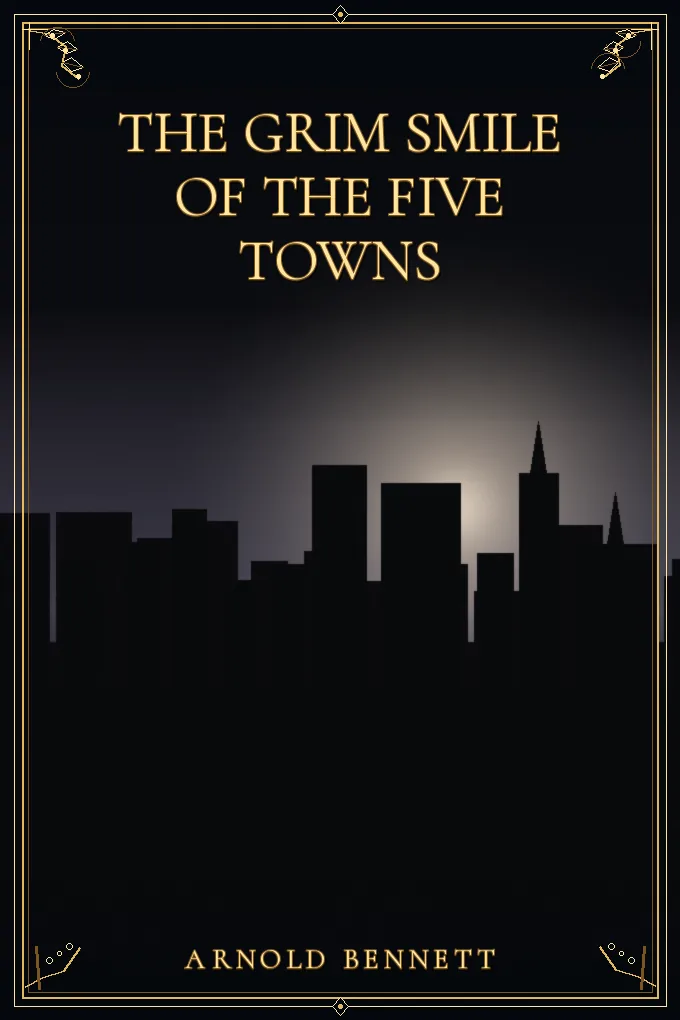 The Grim Smile of the Five Towns