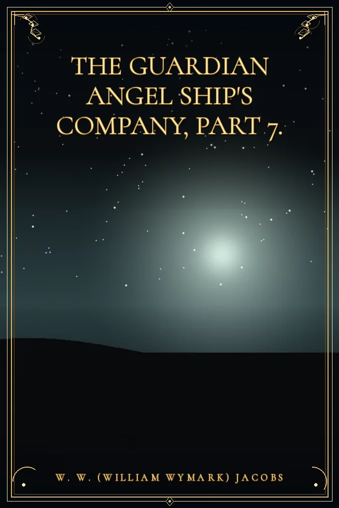 Cover of The Guardian Angel Ship's Company, Part 7.
