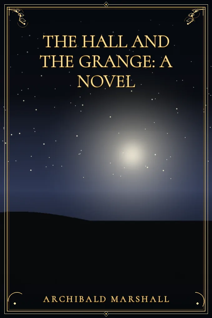 The Hall and the Grange: A Novel