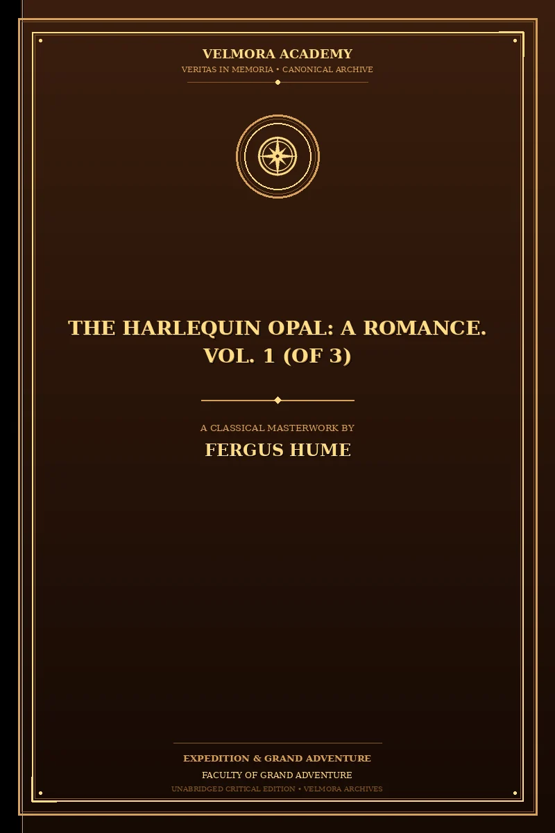 The Harlequin Opal: A Romance. Vol. 1 (of 3)