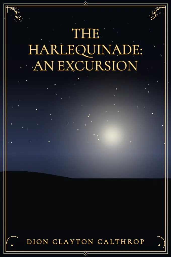 The Harlequinade: An Excursion