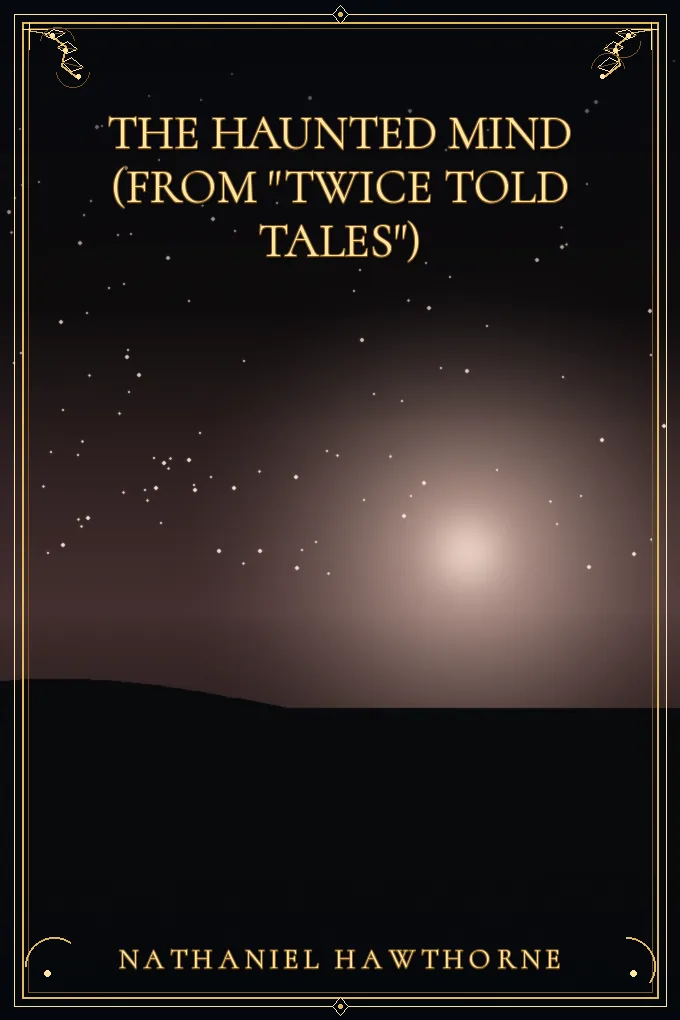 The Haunted Mind (From "Twice Told Tales")