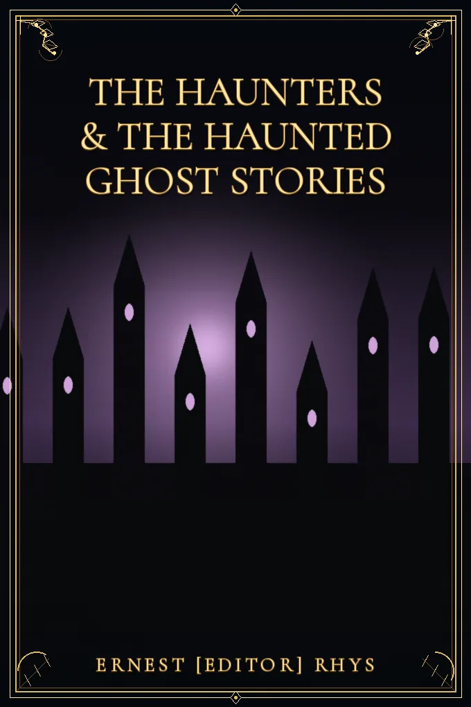 The Haunters & The Haunted Ghost Stories
