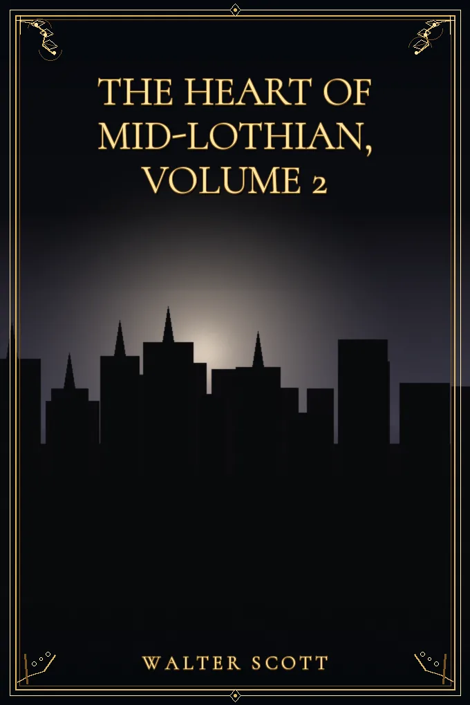 Cover of The Heart of Mid-Lothian, Volume 2