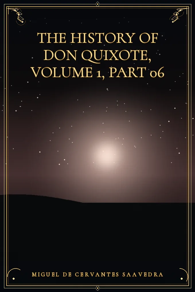 Cover of The History of Don Quixote, Volume 1, Part 06