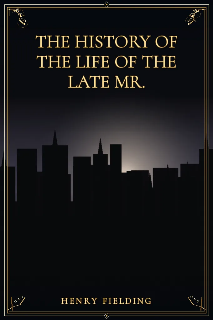 Cover of The History of the Life of the Late Mr.