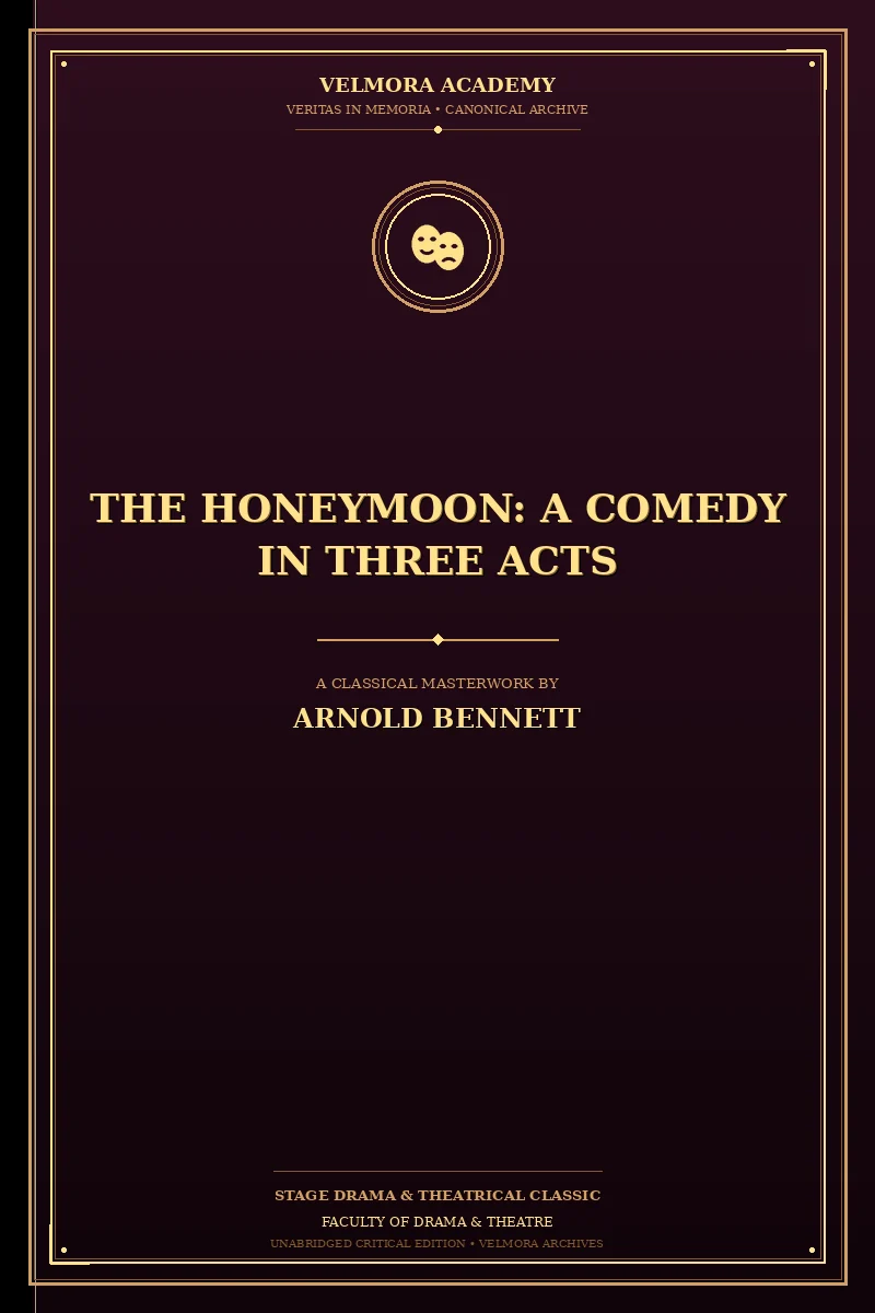 The Honeymoon: A Comedy in Three Acts